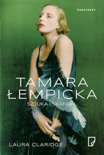 Tamara Łempicka. Sztuka i skandal von Marginesy