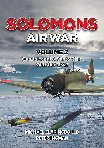 Solomons Air War: Guadalcanal & Santa Cruz October 1942 (2)