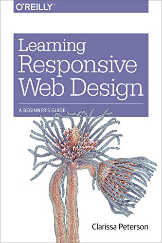 Learning Responsive Web Design: A Beginner's Guide von O'Reilly Media