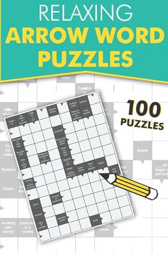 Relaxing Arrow Words: ...Featuring 100 arrowword puzzles Relaxing Arrow Words: ...Featuring 100 arrowword puzzles von Independently published