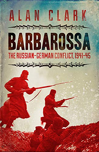 Barbarossa — The Russian German Conflict, 1941-45 von W&N