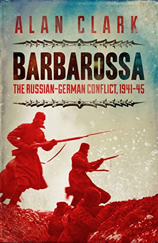 Barbarossa — The Russian German Conflict, 1941-45 von W&N