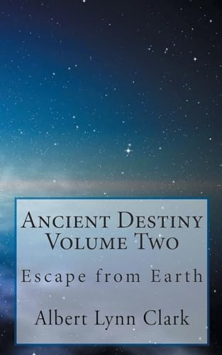 Ancient Destiny: Escape from Earth von EC Publishing LLC