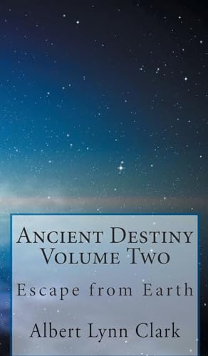 Ancient Destiny: Escape from Earth von EC Publishing LLC