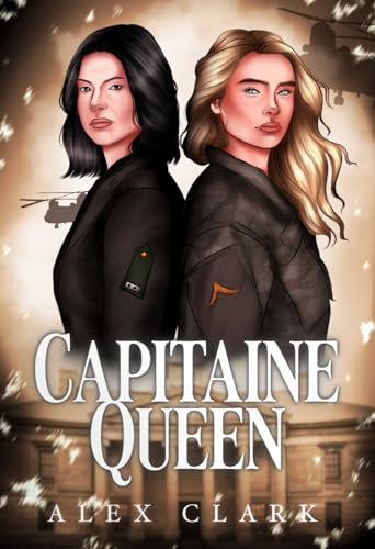 Capitaine Queen: Romance lesbienne militaire von Independently published