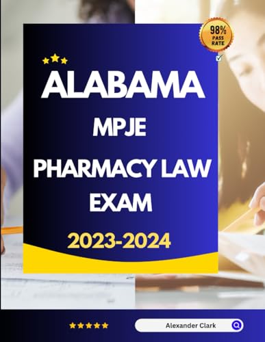 Alabama MPJE Pharmacy Law exam 2023-2024 von Independently published