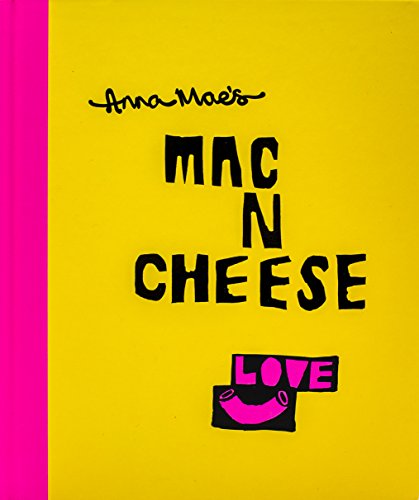 Anna Mae’s Mac N Cheese: Recipes from London’s legendary street food truck von Square Peg