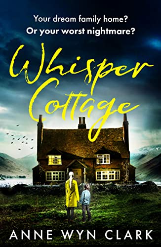 Whisper Cottage: Don’t miss the completely addictive psychological thriller that everyone is talking about (The Thriller Collection) von Avon Books