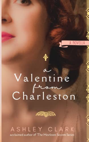A Valentine from Charleston: A Novella von Independently published