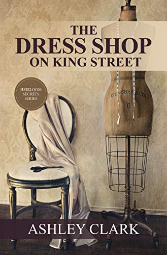 The Dress Shop on King Street (Heirloom Secrets, 1, Band 1) von Cengage Gale