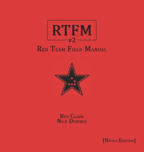 RTFM [Notes Edition]: Red Team Field Manual v2 von Independently published