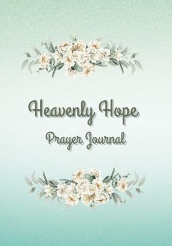 Heavenly Hope Prayer Journal von Independently published