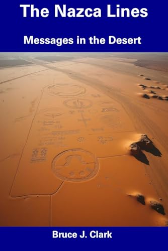 The Nazca Lines: Messages in the Desert von Independently published