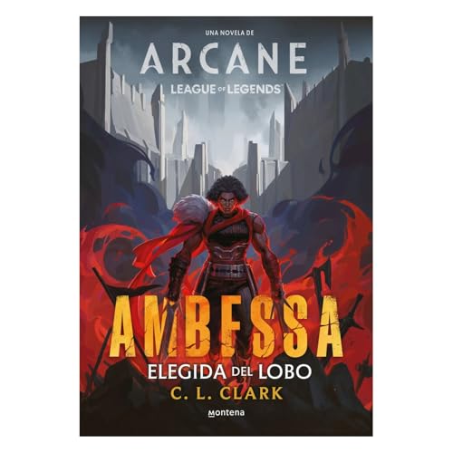Ambessa. Elegida del lobo: Una novela de League of Legends: Arcane (Montena) von MONTENA