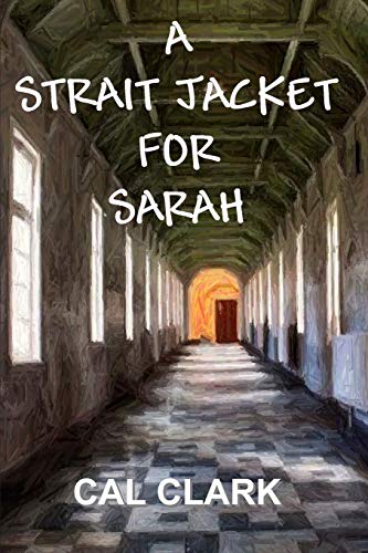 A Strait Jacket for Sarah von All Things That Matter Press