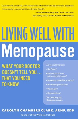 Living Well with Menopause: What Your Doctor Doesn't Tell You. . . That You Need To Know (Living Well (Collins))