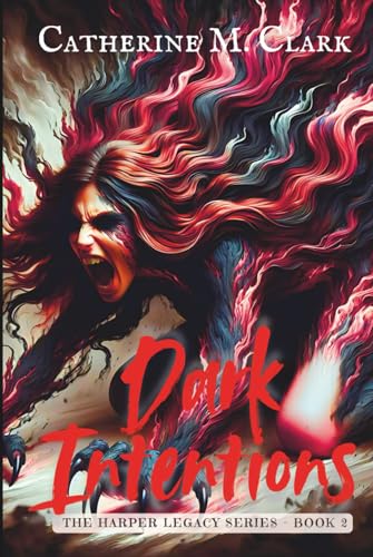 Dark Intentions (The Harper Legacy, Band 2) von Wylde Publishing