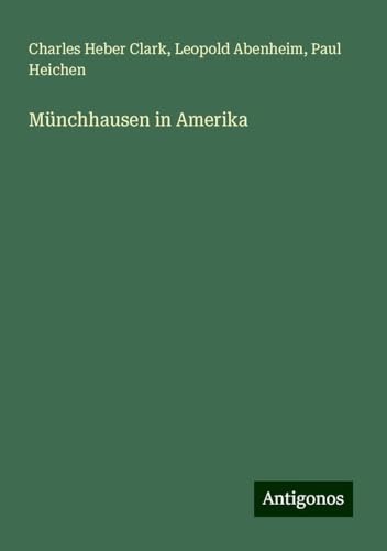 Münchhausen in Amerika von Antigonos Verlag