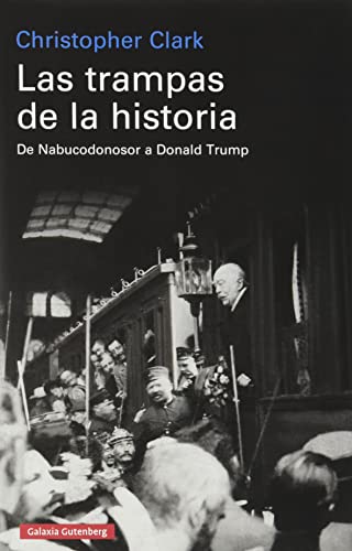 Las trampas de la historia: De Nabucodonosor a Donald Trump von GALAXIA