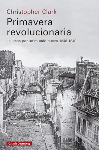 Primavera revolucionaria: La lucha por un mundo nuevo, 1848-1849 (Historia) von Batiscafo