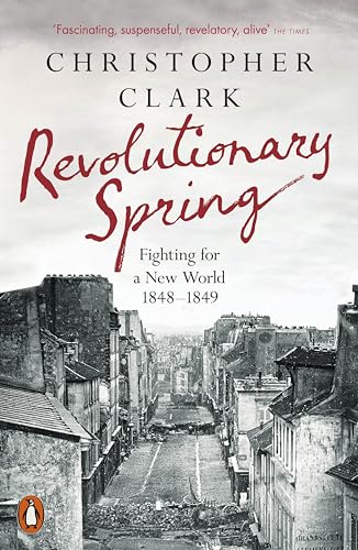 Revolutionary Spring: Fighting for a New World 1848-1849 von Penguin Books Ltd (UK)