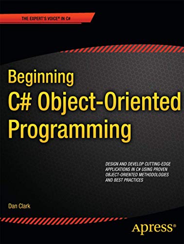 Beginning C# Object-Oriented Programming (Expert's Voice in C#)