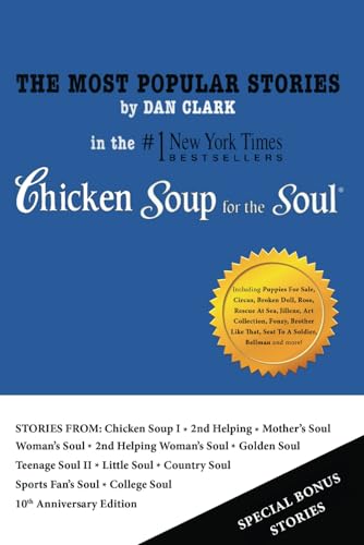 The Most Popular Stories by Dan Clark in Chicken Soup for the Soul von Dan Clark and Associates