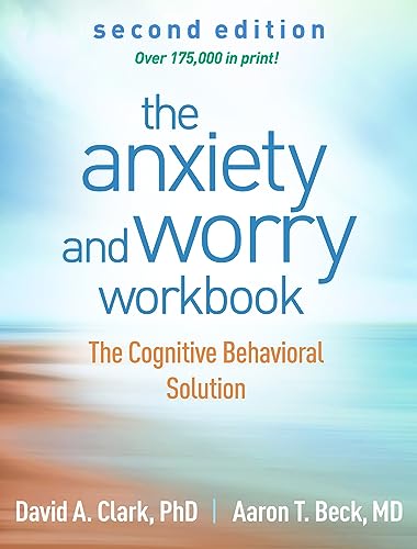 The Anxiety and Worry Workbook: The Cognitive Behavioral Solution von Guilford Press