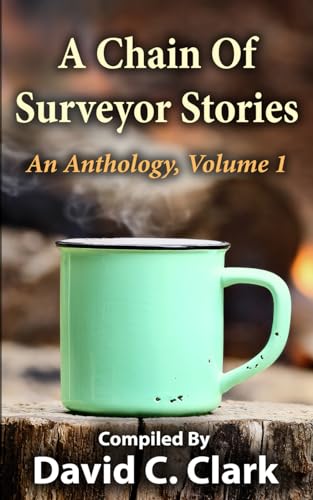 A Chain Of Surveyor Stories: Volume 1 von Independently published
