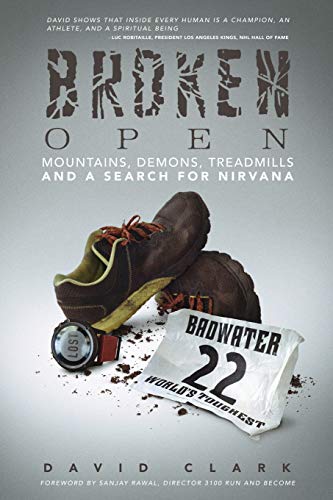 Broken Open: Mountains, Demons, Treadmills And a Search for Nirvana Broken Open: Mountains, Demons, Treadmills And a Search for Nirvana
