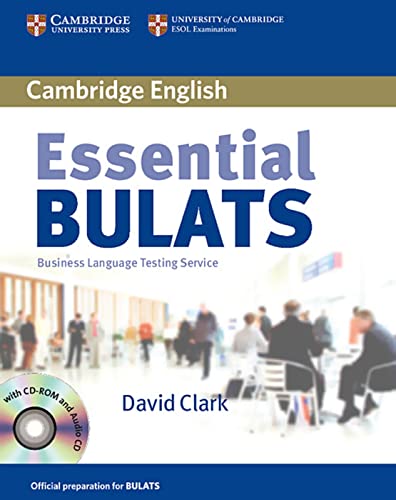 Essential Bulats. Student's Book with Audio-CD and CD-ROM: Pre-intermediate to Advanced. Business Language Testing Service. Cambridge ESOL