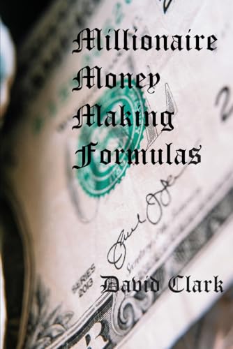 Millionaire Money Making Formulas Millionaire Money Making Formulas von Independently published