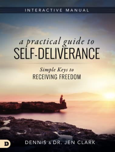 A Practical Guide to Self-Deliverance: Simple Keys to Receiving Freedom von It's Supernatural!