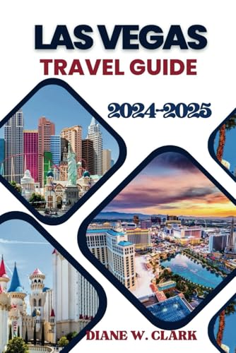 Las Vegas Travel Guide 2024-2025: Explore Fine Dining, Insider Tips, Must-See Attractions, and Budget-Friendly Adventures of the Strip (AMAZING TRAVEL DESTINATIONS LIST, Band 9) von Independently published