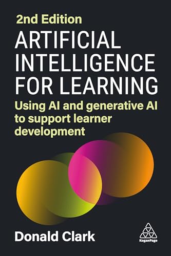 Artificial Intelligence for Learning: Using AI and Generative AI to Support Learner Development