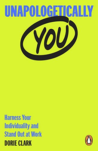 Unapologetically You: Harness Your Individuality and Stand Out at Work von Penguin