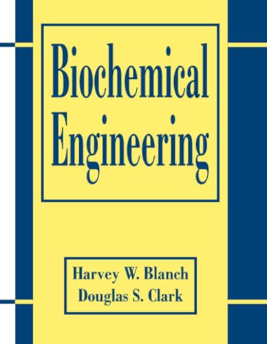 Biochemical Engineering (Chemical Industries) von CRC Press