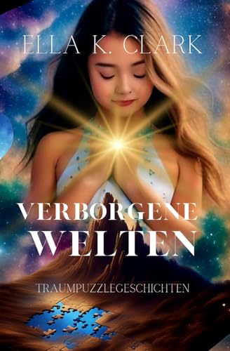 Verborgene Welten: Traumpuzzlegeschichten von Independently published