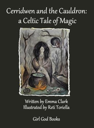 Cerridwen and the Cauldron: a Celtic Tale of Magic: a Celtic Tale of Magic: a Celtic Tale of Magic von Norge ISBN