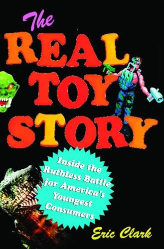 The Real Toy Story: Inside the Ruthless Battle for America's Youngest