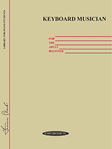 Keyboard Musician for the Adult Beginner (Frances Clark Library Supplement)