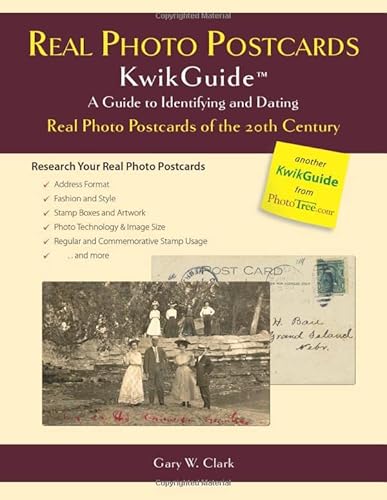 Real Photo Postcards KwikGuide: A Guide to Identifying and Dating Real Photo Postcards of the 20th Century von PhotoTree.com