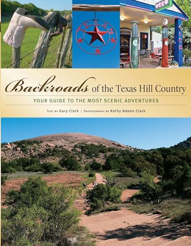 Backroads of the Texas Hill Country: Your Guide to the Most Scenic Adventures von Voyageur Press (MN)
