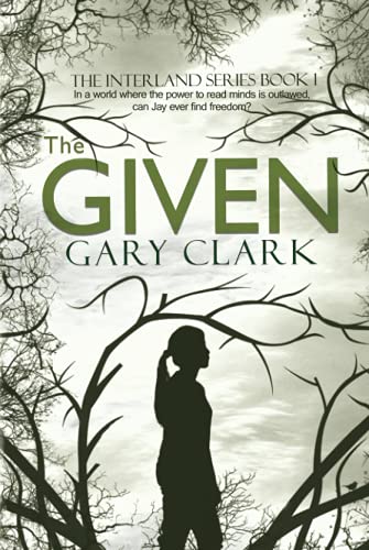 The Given: Interland Series Book #1 von Independently published