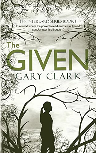 The Given: Interland Series Book #1