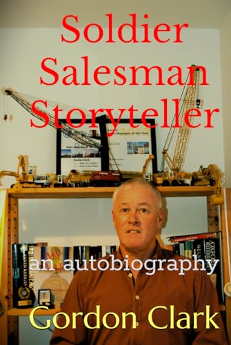 Soldier Salesman Storyteller: an autobiography