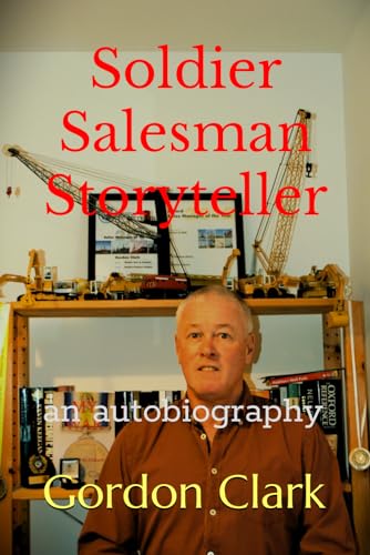 Soldier Salesman Storyteller: an autobiography
