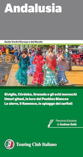 Andalusia (Guide verdi d'Europa e del mondo) von Touring