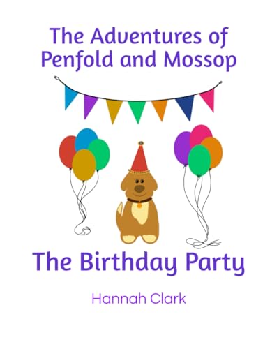 The Adventures of Penfold and Mossop: The Birthday Party von Independently published