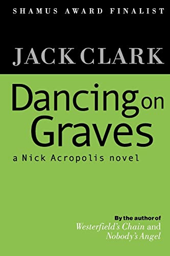 Dancing on Graves (Nick Acropolis, Band 3)